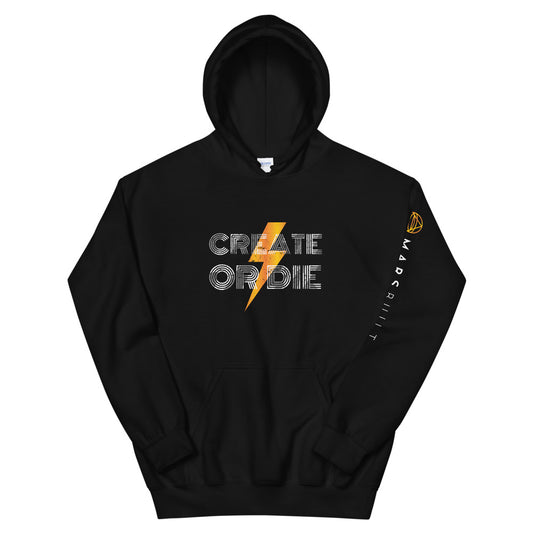 Create or Die Hoodie